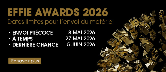 Effie Awards 2026 - Dates limites pour l'envoi du matériel