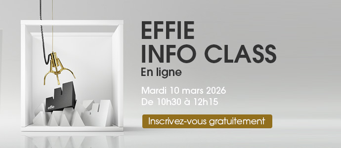 Effie Info Class - Comment constituer
un dossier Effie gagnant ?